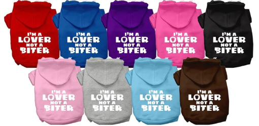 Im a Lover Not a Biter - Hoodie for Dogs and Cats