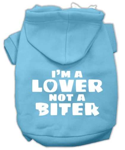 Im a Lover Not a Biter - Hoodie for Dogs and Cats