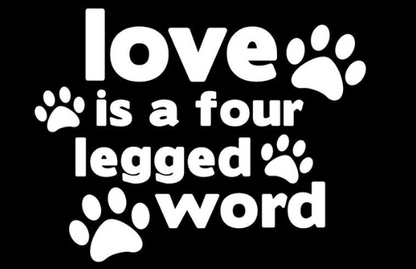 Love is a Four Legged Word - Bandana Drool Towel for Dogs