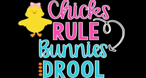 Chicks Rule, Bunnies Drool - Spring Shirt for Dogs and Cats