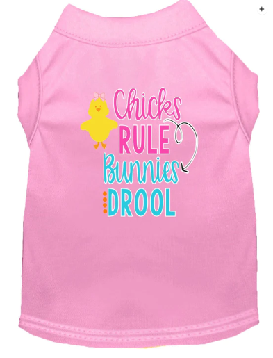 Chicks Rule, Bunnies Drool - Spring Shirt for Dogs and Cats