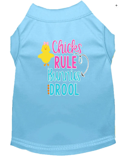 Chicks Rule, Bunnies Drool - Spring Shirt for Dogs and Cats